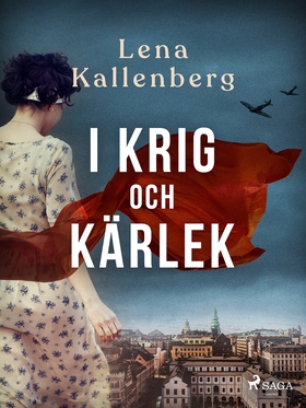 I krig och kärlek (e-bok) av Lena Kallenberg