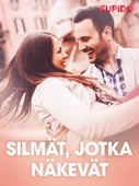 Silmät, jotka näkevät - eroottinen novelli