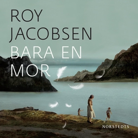 Bara en mor (ljudbok) av Roy Jacobsen