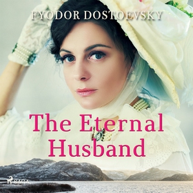 The Eternal Husband (ljudbok) av Fyodor Dostoev