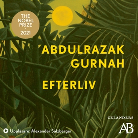 Efterliv (ljudbok) av Abdulrazak Gurnah