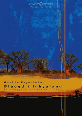 Blåögd i luhyaland (e-bok) av Gunilla Fagerholm