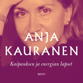 Kaipauksen ja energian lapset (ljudbok) av Anja