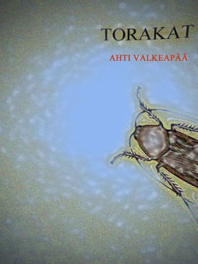 Torakat (e-bok) av Ahti Valkeapää