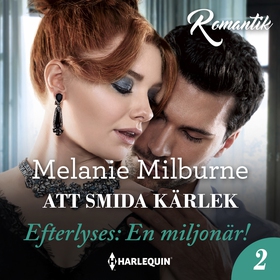 Att smida kärlek (ljudbok) av Melanie Milburne