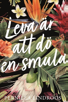 Leva är att dö en smula (e-bok) av Pernilla Lin