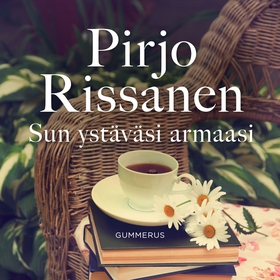 Sun ystäväsi armaasi (ljudbok) av Pirjo Rissane