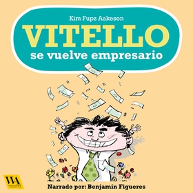 Vitello se vuelve empresario (ljudbok) av Kim F