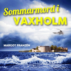 Sommarmord i Vaxholm (ljudbok) av Margot Franzé