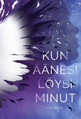 Kun äänesi löysi minut: Kadonnut ääni osa 1
