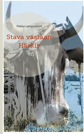 Stava vastaan Härkis (e-bok) av Pekka Lempiäine