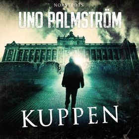 Kuppen (ljudbok) av Uno Palmström