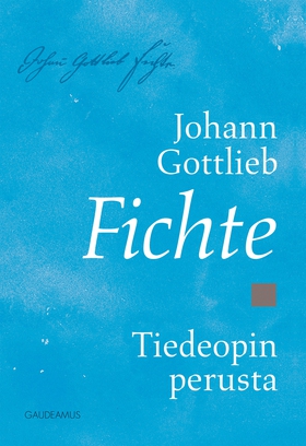 Tiedeopin perusta (e-bok) av Johann Gottlieb Fi