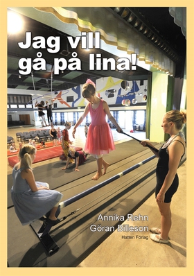 Jag vill gå på lina! (e-bok) av Annika Rehn