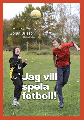 Jag vill spella fotboll (e-bok) av Annika Rehn