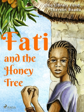 Fati and the Honey Tree (e-bok) av Therson Boad