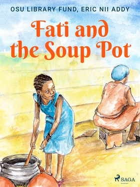 Fati and the Soup Pot (e-bok) av Osu Library Fu