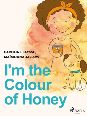 I'm the Colour of Honey (e-bok) av Maïmouna Jal