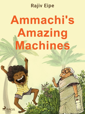 Ammachi's Amazing Machines (e-bok) av Rajiv Eip