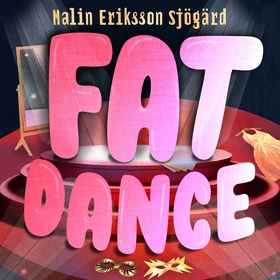 Fat Dance (ljudbok) av Malin Eriksson Sjögärd