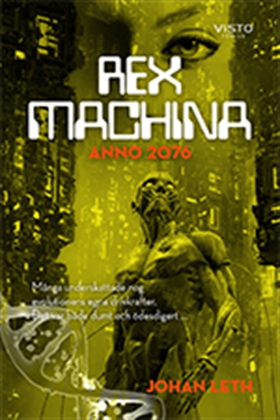 Rex machina - Anno 2076 (e-bok) av Johan Leth