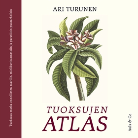 Tuoksujen atlas (ljudbok) av Ari Turunen