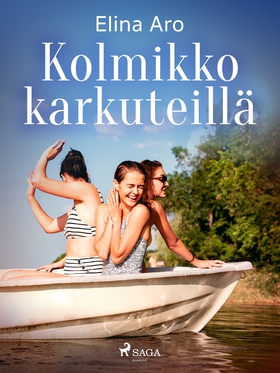 Kolmikko karkuteillä (e-bok) av Elina Aro