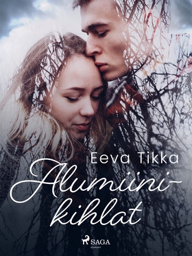 Alumiinikihlat (e-bok) av Eeva Tikka