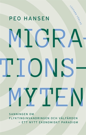 Migrationsmyten: sanningen om flyktinginvandrin