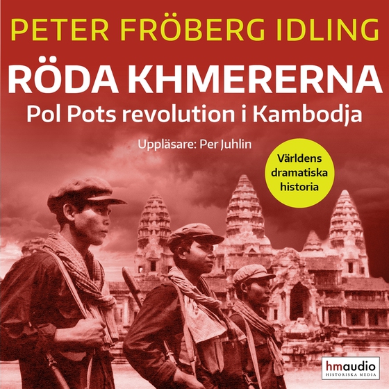 Röda khmererna: Pol Pots revolution i Kambodja