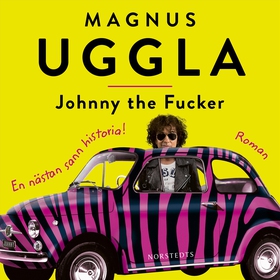 Johnny the Fucker (ljudbok) av Magnus Uggla