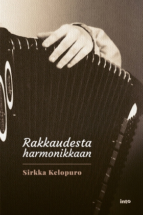 Rakkaudesta harmonikkaan (e-bok) av Sirkka Kelo