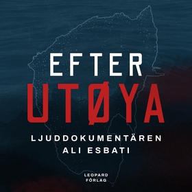 Efter Utøya - ljuddokumentären (ljudbok) av Ali