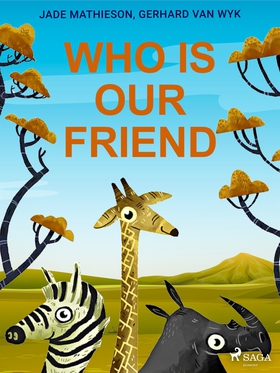 Who is Our Friend (e-bok) av Gerhard Van Wyk, J