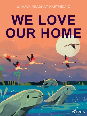 We Love Our Home (e-bok) av Chaaya Prabhat, Kar