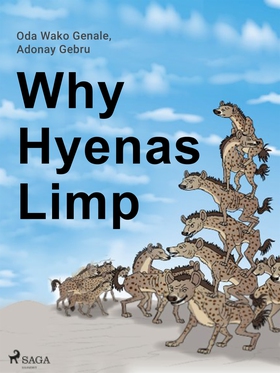 Why Hyenas Limp (e-bok) av Adonay Gebru, Oda Wa