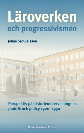 Läroverken och progressivismen (e-bok) av Johan