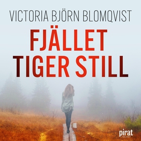 Fjället tiger still (ljudbok) av Victoria Björn