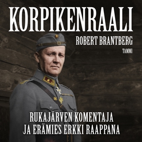 Korpikenraali (ljudbok) av Robert Brantberg