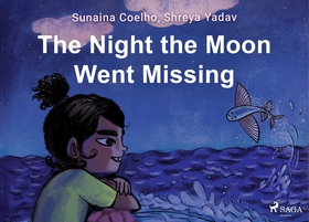 The Night the Moon Went Missing (e-bok) av Suna