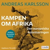 Kampen om Afrika : den europeiska koloniseringen