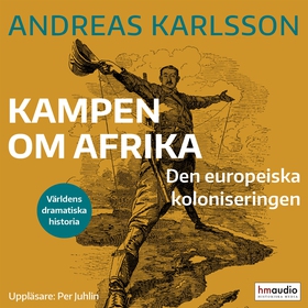 Kampen om Afrika : den europeiska koloniseringe