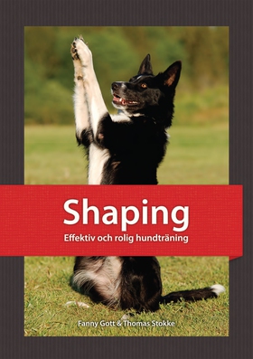 Shaping : effektiv och rolig hundträning (e-bok