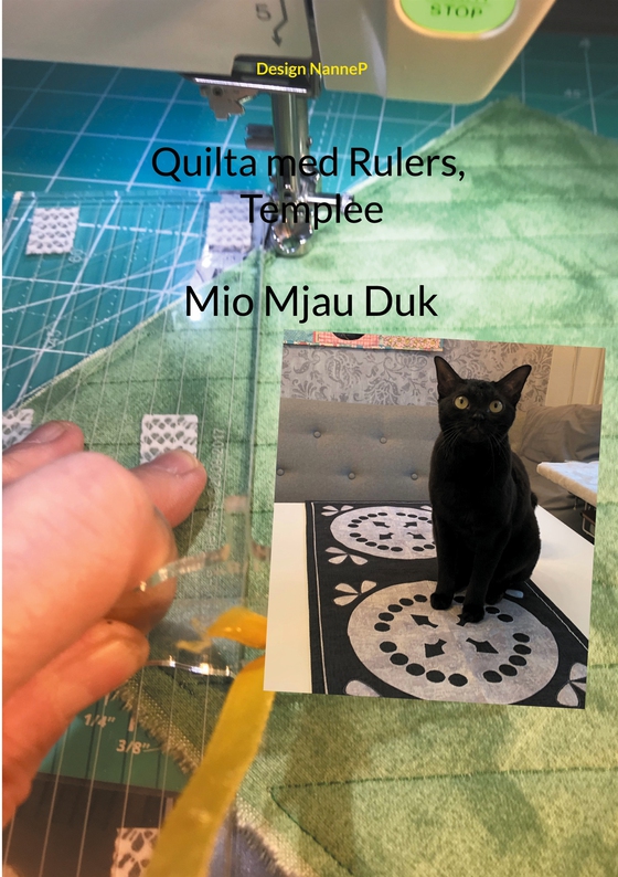 Quilta med Rulers, Templee: Mio Mjau Duk (e-bok) av Design NanneP