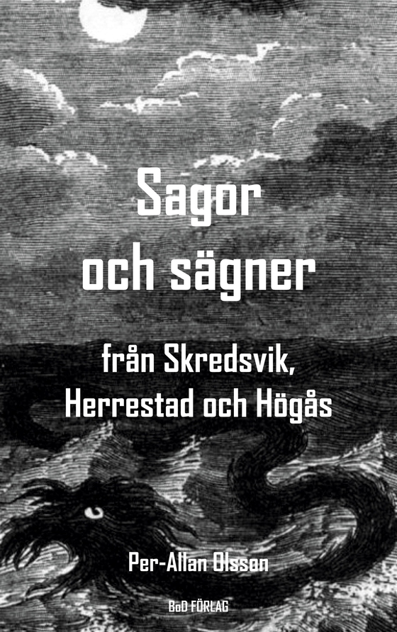 Sagor och sägner från Skredsvik, Herrestad och Högås (e-bok) av Per-Allan Olsson