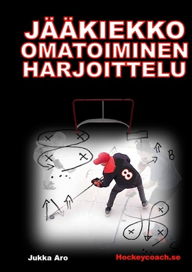 Jääkiekko omatoiminen harjoittelu (e-bok) av Ju