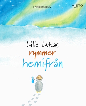 Lille Lukas rymmer hemifrån (e-bok) av Lottie B