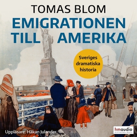 Emigrationen till Amerika (ljudbok) av Tomas Bl