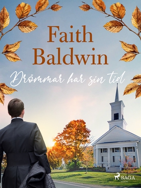 Drömmar har sin tid (e-bok) av Faith Baldwin
