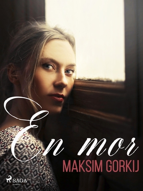 En mor (e-bok) av Maksim Gorkij